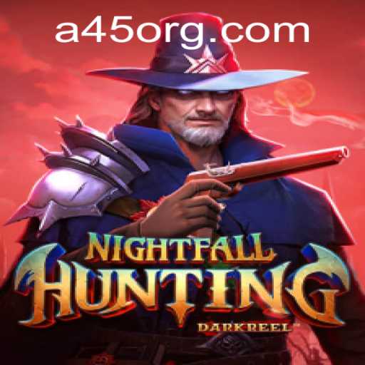 Discover the Thrills of NightfallHunting: A45 Edition